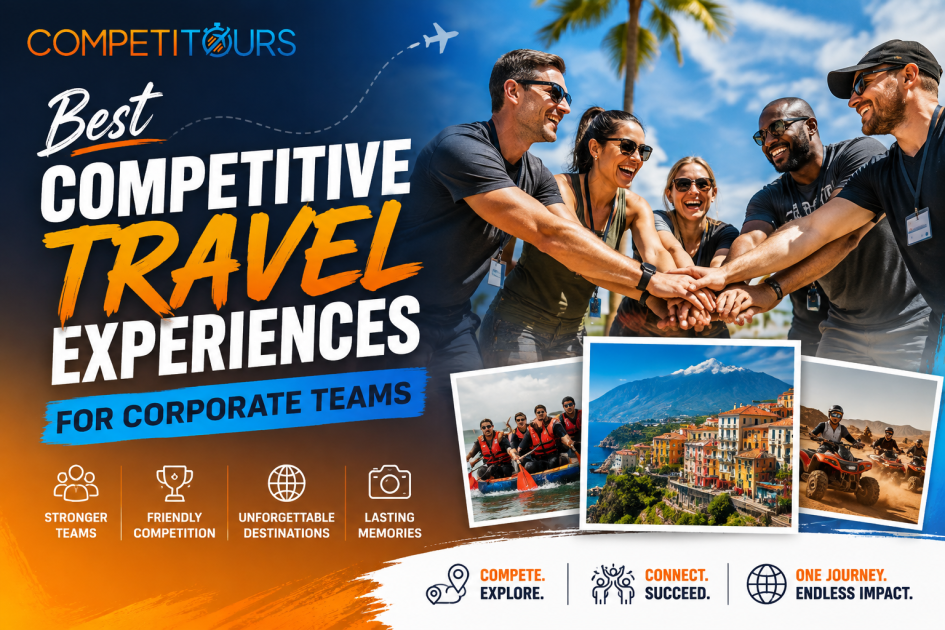Best Competitive Travel Experiences for Corporate Teams